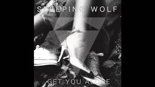 Get You Alone - Sleeping Wolf (Official Audio)
