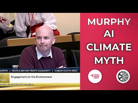 Paul Murphy Challenges AI Climate Claims: "The Fossil Fuel Playbook All Over Again"