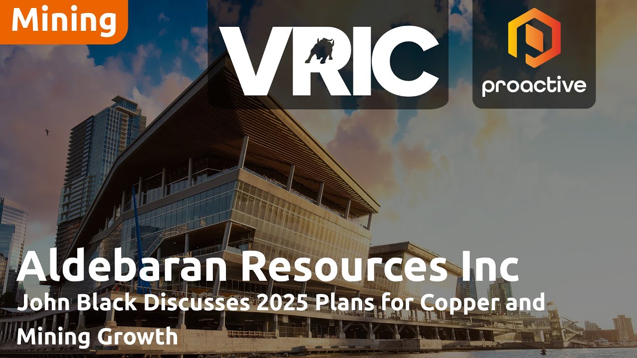 Aldebaran Resources Highlights Altar Project and 2025 Plans at VRIC