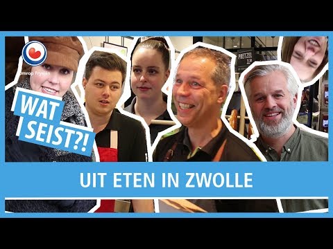 WAT SEIST?! Uit eten in Zwolle