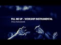 Fill me up 3 hour Instrumental