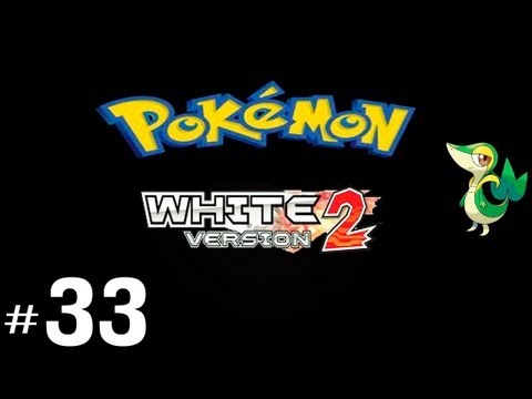 Pokemon Black 2 & White 2 Walkthrough Episode - 33
