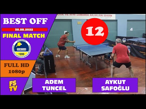 FBVTT | ADEM TUNCEL - AYKUT SAFOĞLU | FINAL MATCH | 11.09.2022