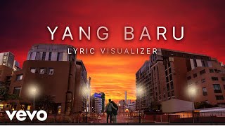 Download lagu Yovie & Nuno - Yang Baru ( Lyric Visualizer) mp3