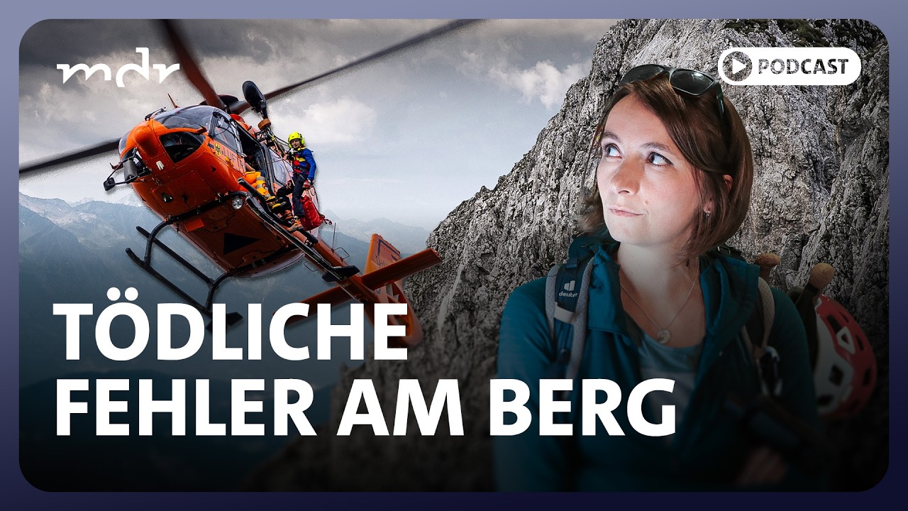 Notruf am Berg - immer mehr Unfälle durch Outdoor-Boom | Podcast MDR INVESTIGATIV | MDR