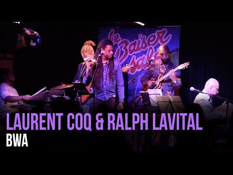 Laurent Coq & Ralph Lavital - BWA (Live At Le Baiser Salé)