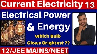 Current Electricity 13 : Electrical Power and Energy I Which BULB Glows Brighter ?JEE/NEET