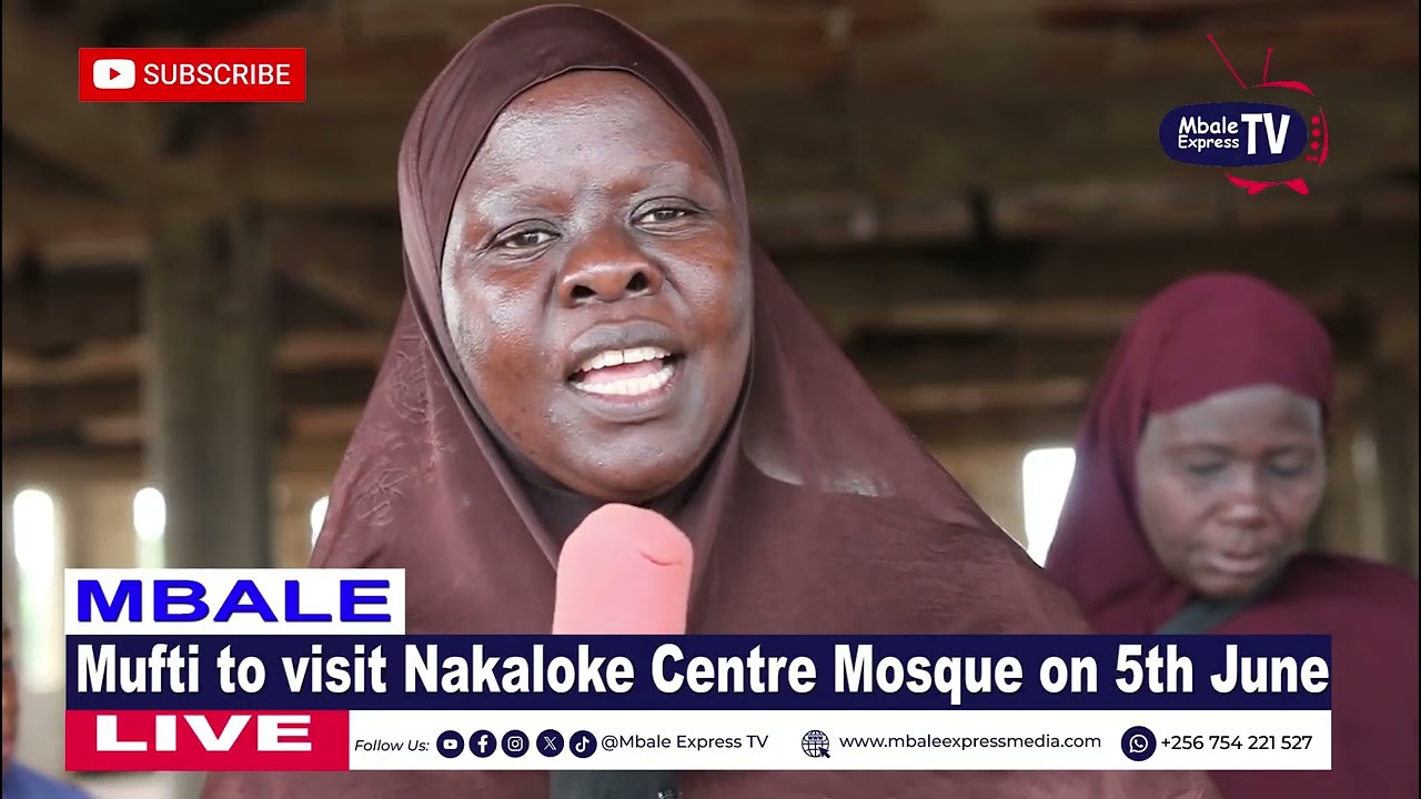 Mufti Mubaje to visit Nakaloke Centre Mosque on 5th June to monitor the progress of the mosque