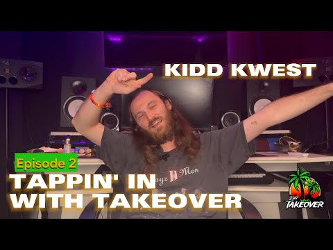 TAPPIN IN WITH TAKEOVER Ep.2 (FT. KIDD KWEST)