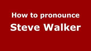 How to pronounce Steve Walker