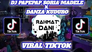 Download lagu DJ PAPEPAP SORIA MADELE X DANZA KUDURO VIRAL TIKTOK TERBARU mp3