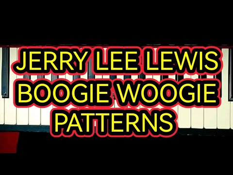 RIP JERRY LEE LEWIS LEFT HAND BASIC BOOGIE WOOGIE PATTERNS