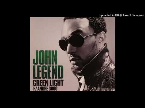 John Legend ft Andre 3000 (Green Light)