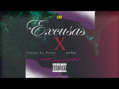 Excusas (Ft. The Family Dollar) Cotize La Forty