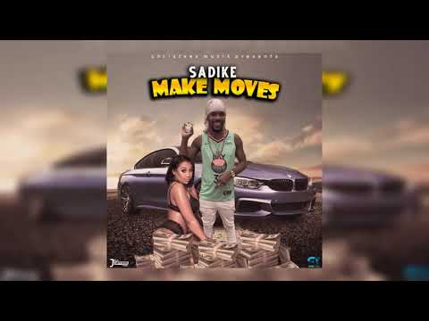 Sadike - Make Moves (Official Audio)