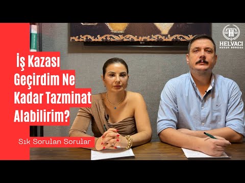 TÜM DETAYLARI ANLATIYORUZ !! (İş Kazası Geçirdim Ne kadar Tazminat Alabilirim ?)