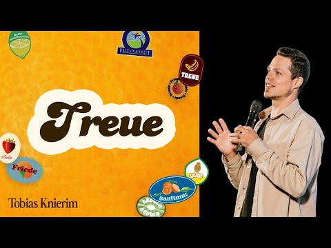 Treue | Frucht des Geistes | Tobias Knierim | Ecclesia Church | Online Gottesdienst