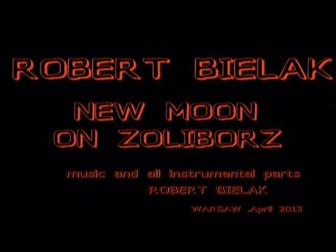 Robert Bielak - New Moon on Żoliborz