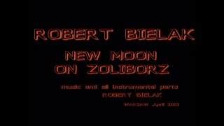 Robert Bielak - New Moon on Żoliborz