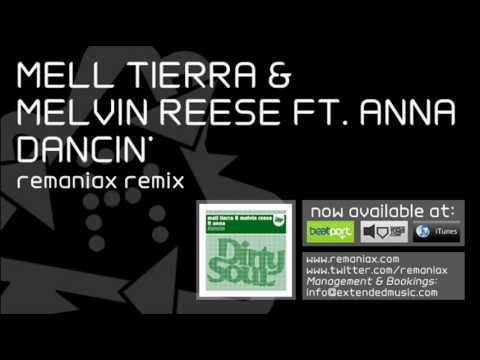 Mell Tierra & Melvin Reese feat. Anna - Dancin' (Remaniax Remix)