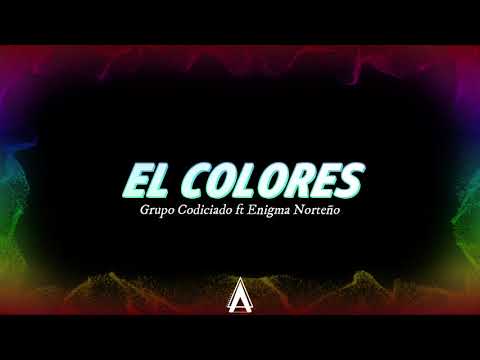 El Colores - Grupo Codiciado ft Enigma Norteño ( 2020)