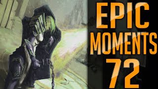 Epic Moments #72
