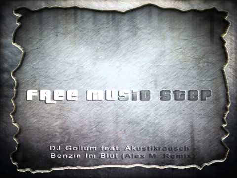 DJ Gollum feat. Akustikrausch - Benzin Im Blut (Alex M. Remix)
