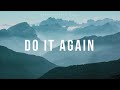 Do It Again Lo Harás Otra Vez Elevation Worship Instrumental Worship Piano Guitar