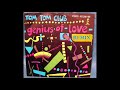 TOM TOM CLUB     -    GENIUS OF LOVE    (  REMIX )