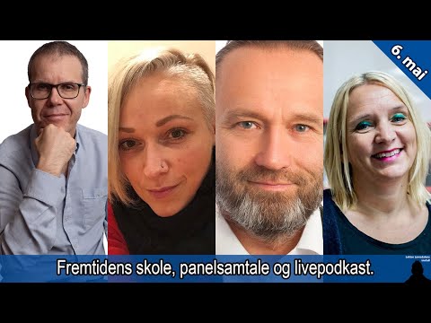 Fremtidens skole, panelsamtale og livepodkast