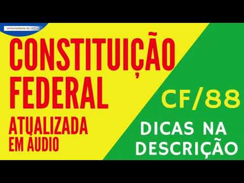 CONSTITUIÇÃO FEDERAL DE 1988 ATUALIZADA 2023 Áudio. #constituição #cf88  #direito #estudiantes