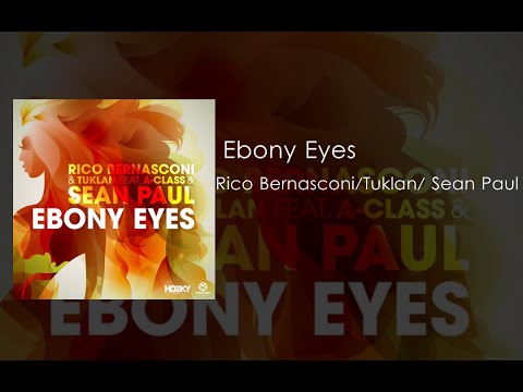 Rico Bernasconi & Tuklan Ft. A-Class & Sean Paul - Ebony Eyes [ Lyric 2015]