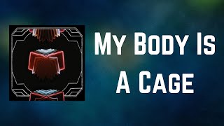 Arcade Fire - My Body Is A Cage (Lyrics)