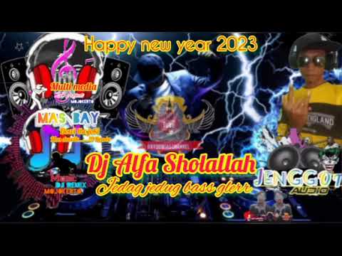 Dj alfa sholallah jedag jedug bass glerr