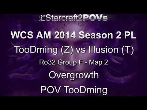 SC2 HotS - WCS AM 2014 S2 PL - TooDming vs Illusion - Ro32 Group F - Map 2 - Overgrowth - TooDming