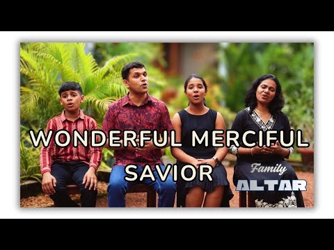 Wonderful Merciful Savior I Family Worship Cover | Family Altar