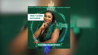Download lagu Pleasure Tsa Manyalo - Thapelo ena le maatla mp3