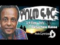 Getachew Kassa - Yekereme Fikir (Lyrics) / ጌታቸው ካሳ - የከረመ ፍቅር  Ethiopian Music on DallolLyrics