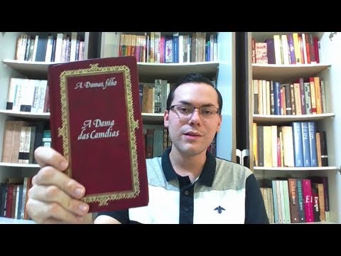 A Dama das Camélias (La Dame aux Camélias), de Alexandre Dumas, filho