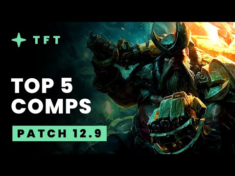 Top 5 TFT Comps - Teamfight Tactics Patch 12.9 Guide