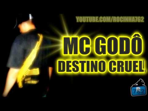 MC GODÔ - DESTINO CRUEL ♫♪ '