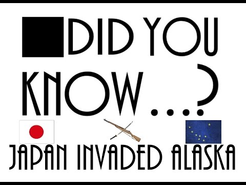Did You Know...? Japan Invaded Alaska