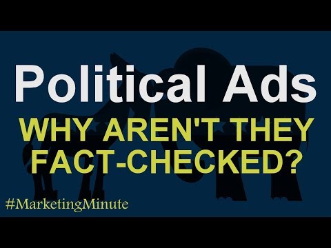 Why Aren't Political Ads Fact-Checked? / #MarketingMinute 130 (advertising / politics / marketing)