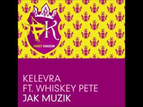 Kelevra feat. Whiskey Pete - Jak Muzik (Aniki Remix)