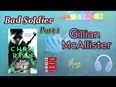Bad Soldier by Chris Ryan | Audiobook Part 1 | Action Thriller & Military Suspense