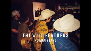 THE WILD FEATHERS 【No Man&#39;s Land】