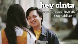 Hey cinta (from &quot;the way i love you&quot;) arsy widianto