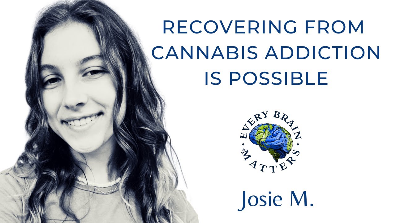 Recovering From Cannabis Addiction - Josie M.