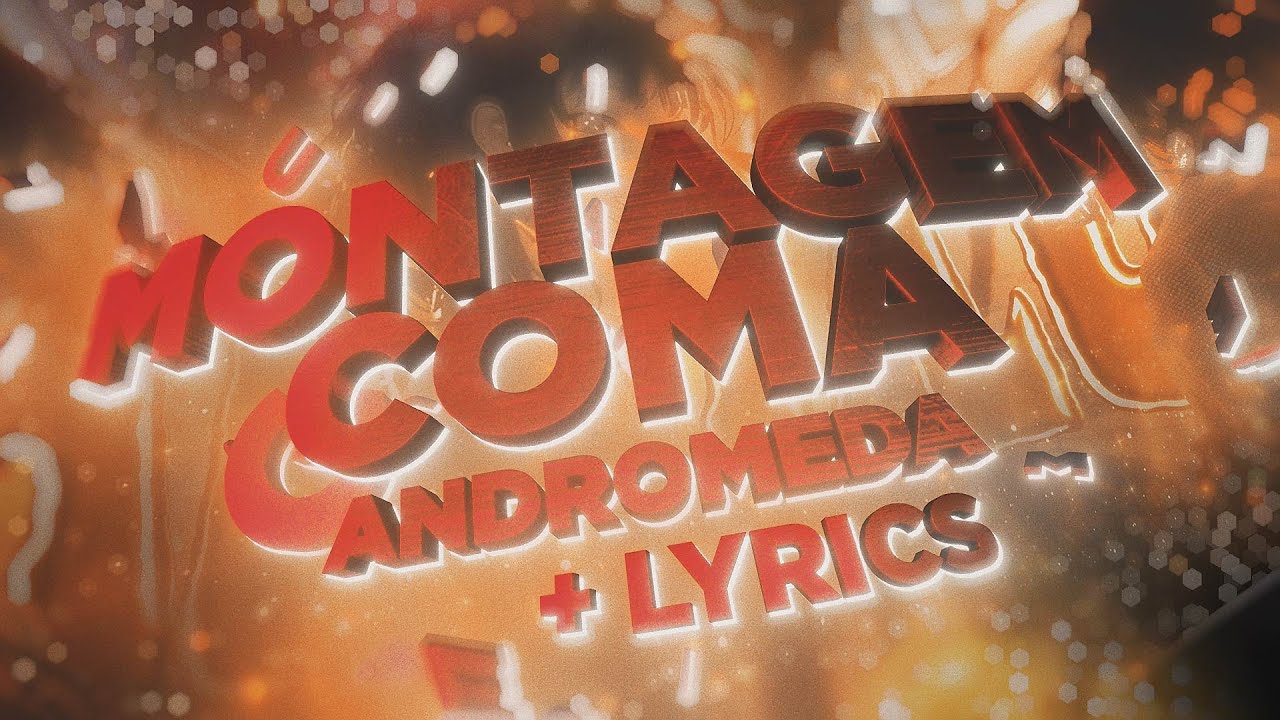 ANDROMEDA - MONTAGEM COMA (OFFICIAL LYRIC VIDEO)