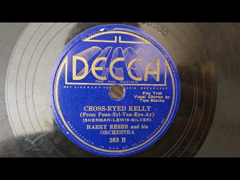 Cross-Eyed Kelly (1934) - Harry Reser and his Orchestra - Decca 263